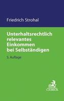Friedrich Strohal Unterhaltsrechtlich relevantes Einkommen bei Selbständigen