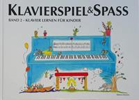 Pernille Holm Kofod Klavierspiel & Spaß / Band 2: Klavier lernen für Kinder