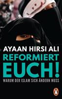 Ayaan Hirsi Ali Reformiert euch!