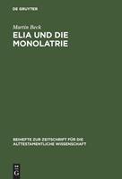 Martin Beck Elia und die Monolatrie