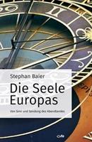Stephan Baier Die Seele Europas