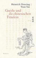 Heinrich Detering, Yuan Tan Goethe und die chinesischen Fräulein