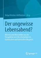 Springer Fachmedien Wiesbaden GmbH Der ungewisse Lebensabend℃
