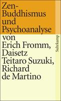 Erich Fromm, Richard de Martino, Daisetz Teitaro Suzuki Zen-Buddhismus und Psychoanalyse