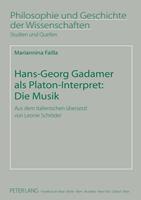 Mariannina Failla Hans-Georg Gadamer als Platon-Interpret: Die Musik