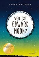Sarah Crossan Wer ist Edward Moon℃ - Deutscher Jugendliteraturpreis 2020