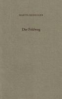Martin Heidegger Der Feldweg