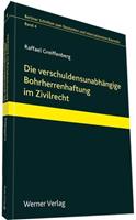 Raffael Grieffenberg Die verschuldensabhängige Bohrherrenhaftung im Zivilrecht