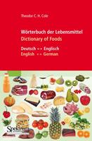 Theodor C.H. Cole Wörterbuch der Lebensmittel - Dictionary of Foods