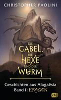 Christopher Paolini Die Gabel, die Hexe und der Wurm. Geschichten aus Alagaësia. Band 1: Eragon