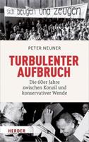 Peter Neuner Turbulenter Aufbruch