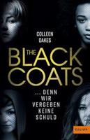 Colleen Oakes The Black Coats - ... denn wir vergeben keine Schuld