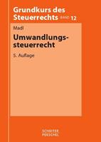 Roland Madl Umwandlungssteuerrecht