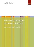 Brigitte Stiehler Wissenschaftliche Karriere mit Kind