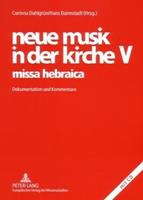 Peter Lang GmbH, Internationaler Verlag der Wissenschaften Neue musik in der kirche V- missa hebraica