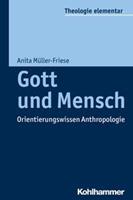 Anita Müller-Friese Gott und Mensch