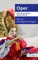 Sabine Henze-Döhring, Sieghart Döhring Die 101 wichtigsten Fragen - Oper