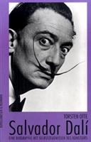 Torsten Otte Salvador Dalí - Eine Biographie mit Selbstzeugnissen des Künstlers