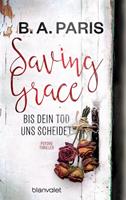 B.A. Paris Saving Grace - Bis dein Tod uns scheidet