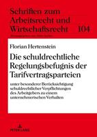 Florian Hertenstein Die schuldrechtliche Regelungsbefugnis der Tarifvertragsparteien