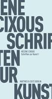 Helene Cixous Schriften zur Kunst I