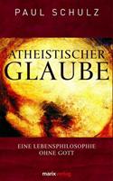 Paul Schulz Atheistischer Glaube