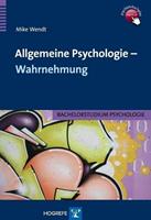 Mike Wendt Allgemeine Psychologie – Wahrnehmung