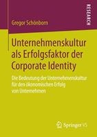 Gregor Schönborn Unternehmenskultur als Erfolgsfaktor der Corporate Identity