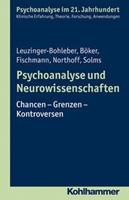 Marianne Leuzinger-Bohleber, Heinz Böker, Tamara Fischm Psychoanalyse und Neurowissenschaften