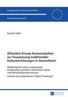 Karolin Hiller Öffentlich Private Partnerschaften zur Finanzierung traditioneller Kultureinrichtungen in Deutschland