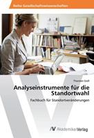 Thorsten Grell Grell, T: Analyseinstrumente für die Standortwahl