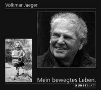 Volkmar Jaeger Mein Bewegtes Leben