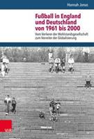 Van Ditmar Boekenimport B.V. Fussball In England Und Deutschland Von 1961 Bis 2000 - Hannah Jonas