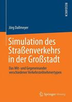 Jörg Dallmeyer Simulation des Straßenverkehrs in der Großstadt