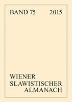 Peter Lang GmbH, Internationaler Verlag der Wissenschaften Wiener Slawistischer Almanach Band 75/2015