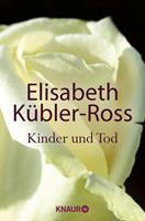 Elisabeth Kübler-Ross Kinder und Tod