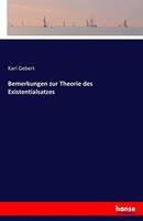Karl Gebert Bemerkungen zur Theorie des Existentialsatzes
