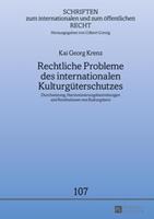 Kai Georg Krenz Rechtliche Probleme des internationalen Kulturgüterschutzes