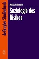 Niklas Luhmann Soziologie des Risikos