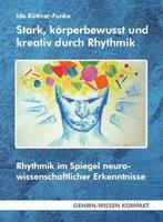 Ida Küttner-Funke Stark, körperbewusst und kreativ durch Rhythmik (Taschenbuch)