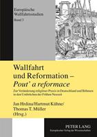 Peter Lang GmbH, Internationaler Verlag der Wissenschaften Wallfahrt und Reformation – «Pout‘	 a reformace»