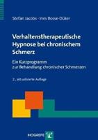 Stefan Jacobs, Ines Bosse-Düker Verhaltenstherapeutische Hypnose bei chronischem Schmerz