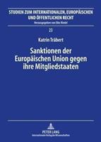 Katrin Träbert Sanktionen der Europäischen Union gegen ihre Mitgliedstaaten