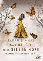 Sarah J. Maas Das Reich der Sieben Höfe – Flammen und Finsternis