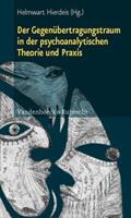Vandenhoeck + Ruprecht Der Gegenübertragungstraum in der psychoanalytischen Theorie und Praxis