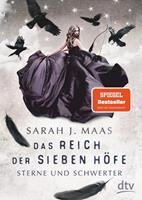 Sarah J. Maas Das Reich der sieben Höfe − Sterne und Schwerter