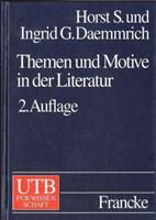 Horst S. Daemmrich, Ingrid G. Daemmrich Themen und Motive in der Literatur