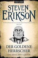 Steven Erikson Der goldene Herrscher / Das Spiel der Götter Bd.12