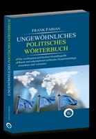 Frank Fabian Ungewöhnliches politisches Wörterbuch