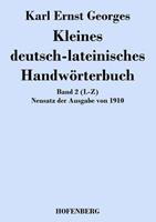 Karl Ernst Georges Kleines deutsch-lateinisches Handwörterbuch